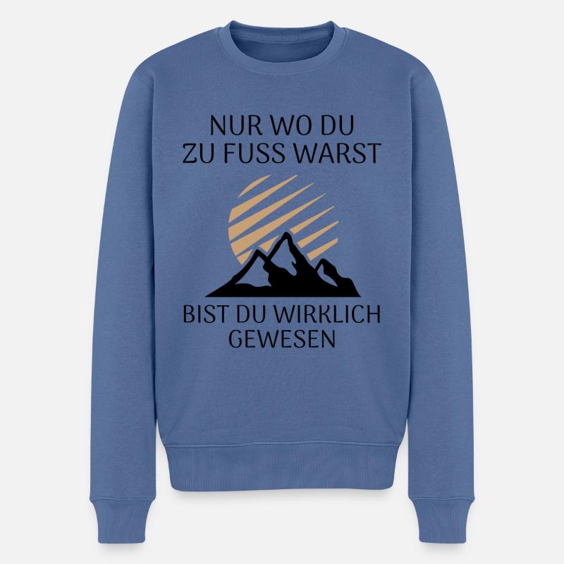 Nur wo du zu Fuß warst bist du wirklich gewesen - Männer Premium Bio Pullover - Taubenblau