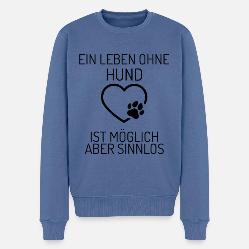 Ein Leben ohne Hund ist möglich - aber sinnlos - Männer Premium Bio Pullover - Taubenblau