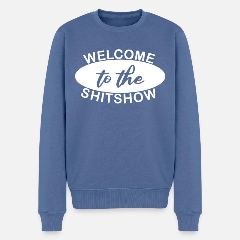 Welcome to the Shitshow - Männer Premium Bio Pullover - Taubenblau