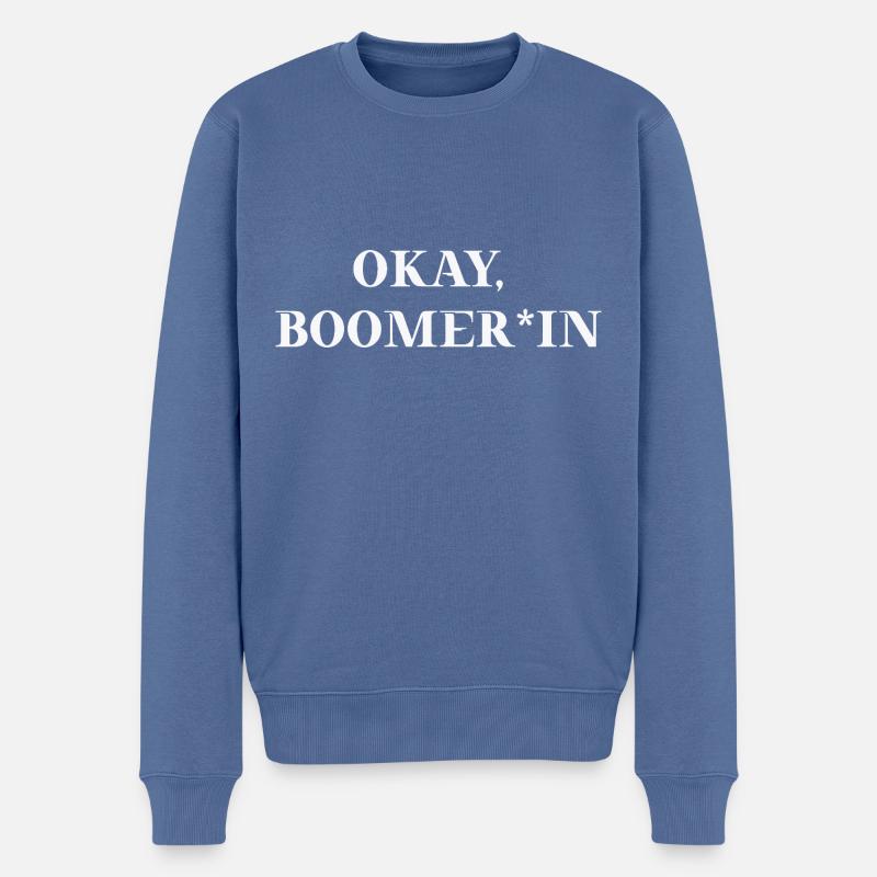 Okay Boomer*in - lustige Geschenkidee gendern - Männer Premium Bio Pullover - Taubenblau