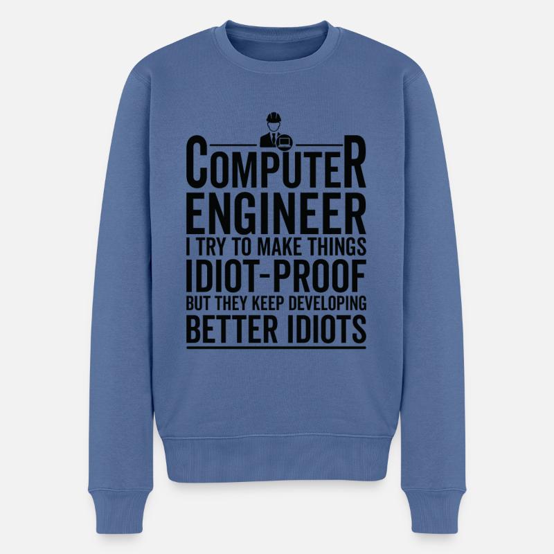Idiotensicher Machen - Computeringenieur - Männer Premium Bio Pullover - Taubenblau