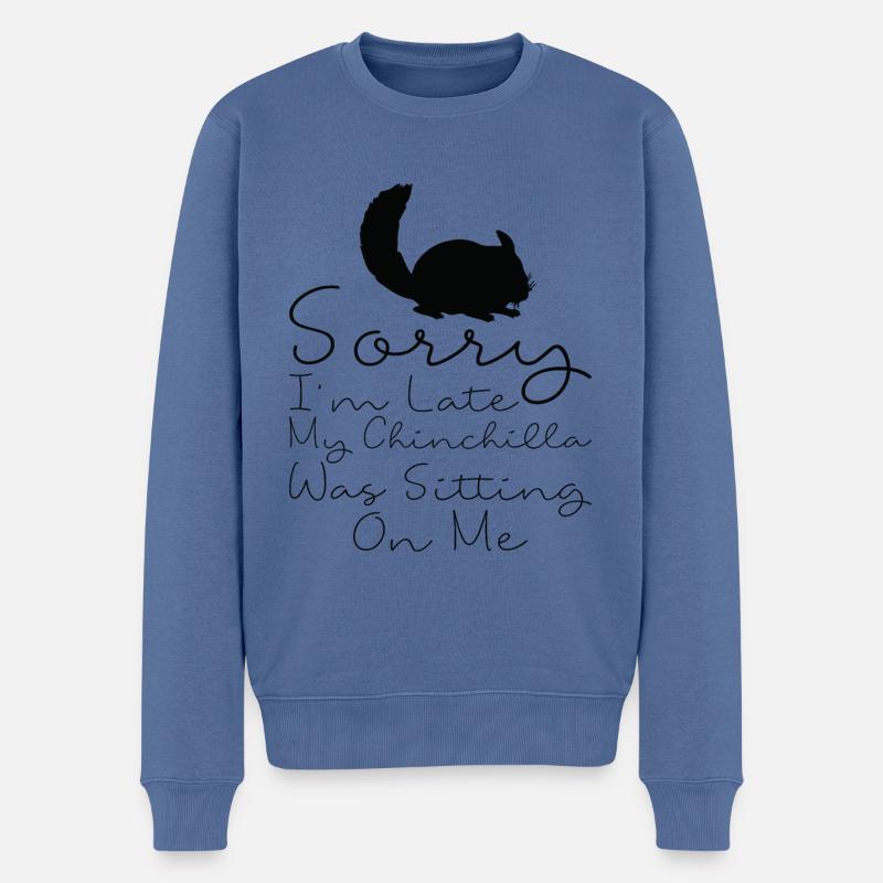 Ich Bin Spät Dran, Meine Chinchilla Sitzt Auf Mir - Männer Premium Bio Pullover - Taubenblau