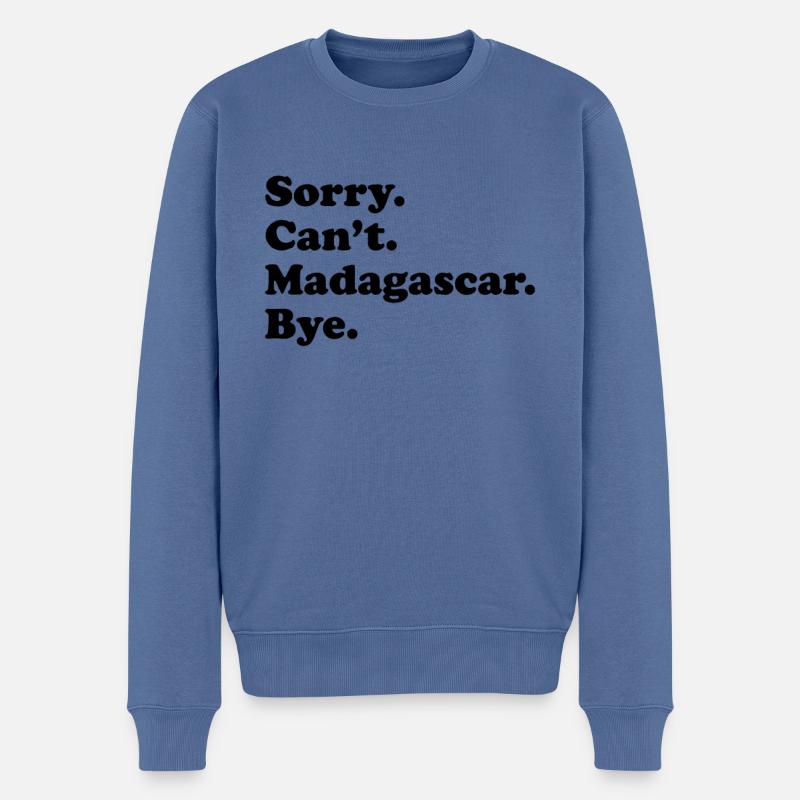 Sorry Can’t Bye - Madagascar - Pull Premium bio Homme - bleu pigeon