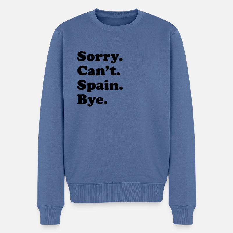 Sorry, Can’t Bye - Espagne - Pull Premium bio Homme - bleu pigeon