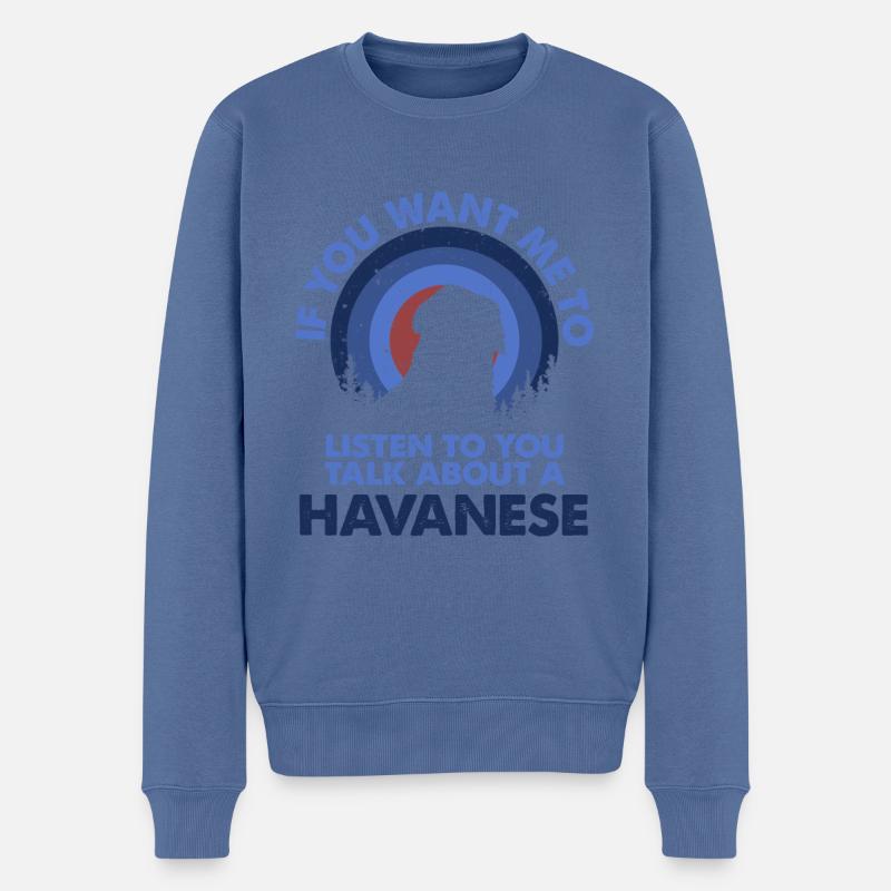 Sprechen Sie Über Hund Havaneser - Männer Premium Bio Pullover - Taubenblau