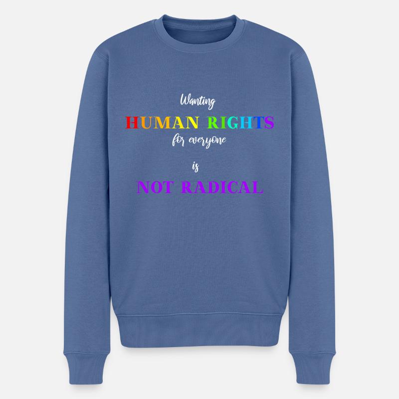 Wanting human rights for everyone is NOT radical - Männer Premium Bio Pullover - Taubenblau