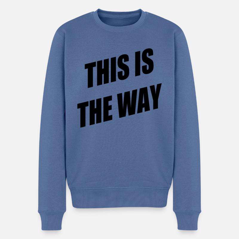 This is the Way - Männer Premium Bio Pullover - Taubenblau