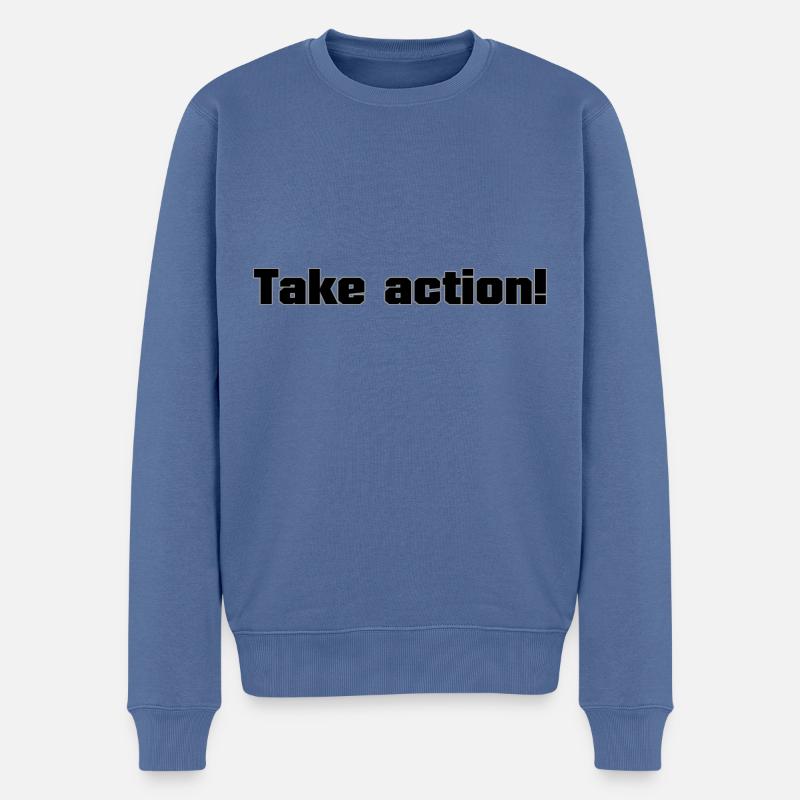 Mindset & Motivations Sprüche: Take action! - Männer Premium Bio Pullover - Taubenblau