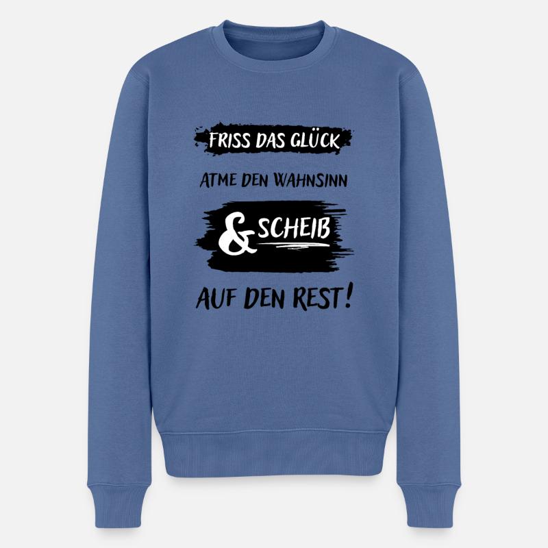 Fress das Glück, Atme den Wahnsinn - Männer Premium Bio Pullover - Taubenblau