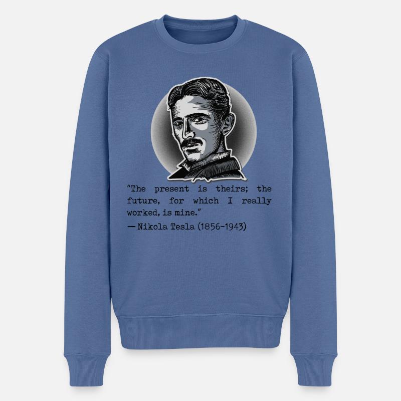 07 Zitat Nikola Tesla present theirs future mine - Männer Premium Bio Pullover - Taubenblau
