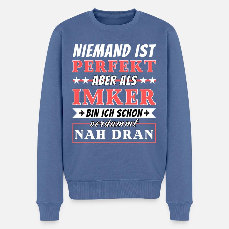 Niemand ist Perfekt - Imker sind nah dran - Männer Premium Bio Pullover - Taubenblau