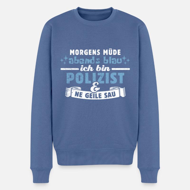 Morgens müde, abends blau - Polizist - Männer Premium Bio Pullover - Taubenblau