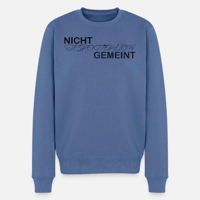 Nicht despektierlich gemeint - Männer Premium Bio Pullover - Taubenblau
