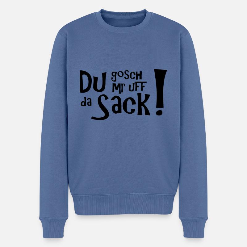 Du gosch mr uff da Sack! Schwäbisch klar. - Männer Premium Bio Pullover - Taubenblau
