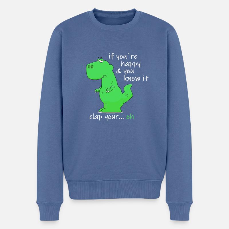 if you´re happy & you know it clap your... oh - Männer Premium Bio Pullover - Taubenblau