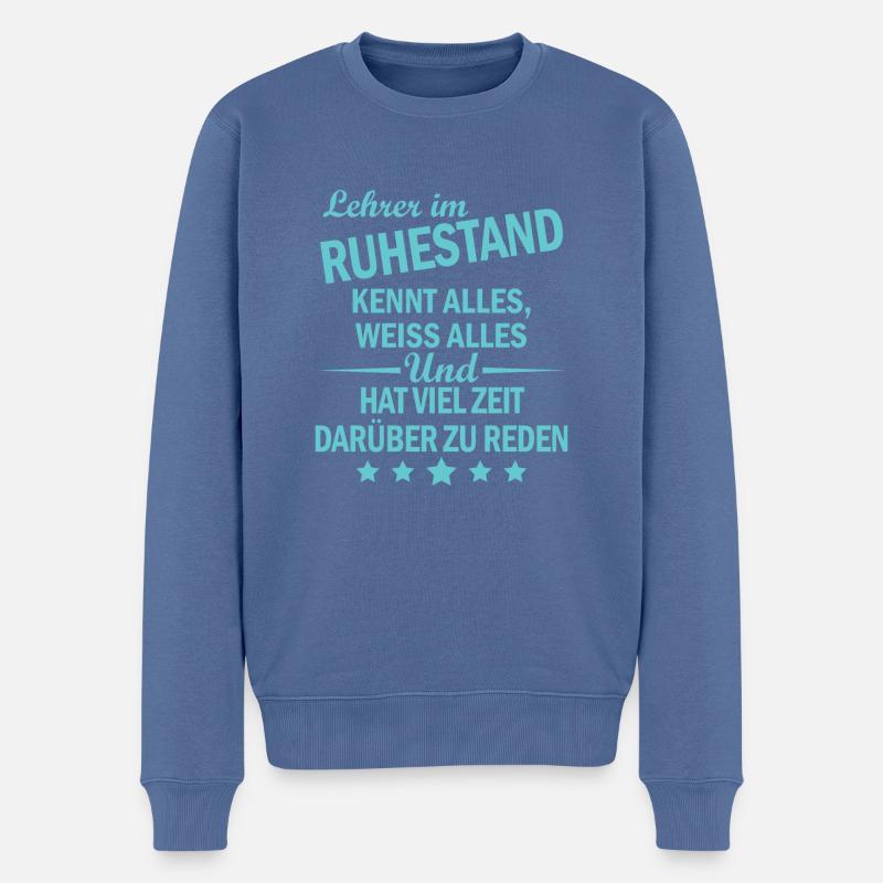 Lehrer Ruhestand Spruch Rente Geschenk - Männer Premium Bio Pullover - Taubenblau