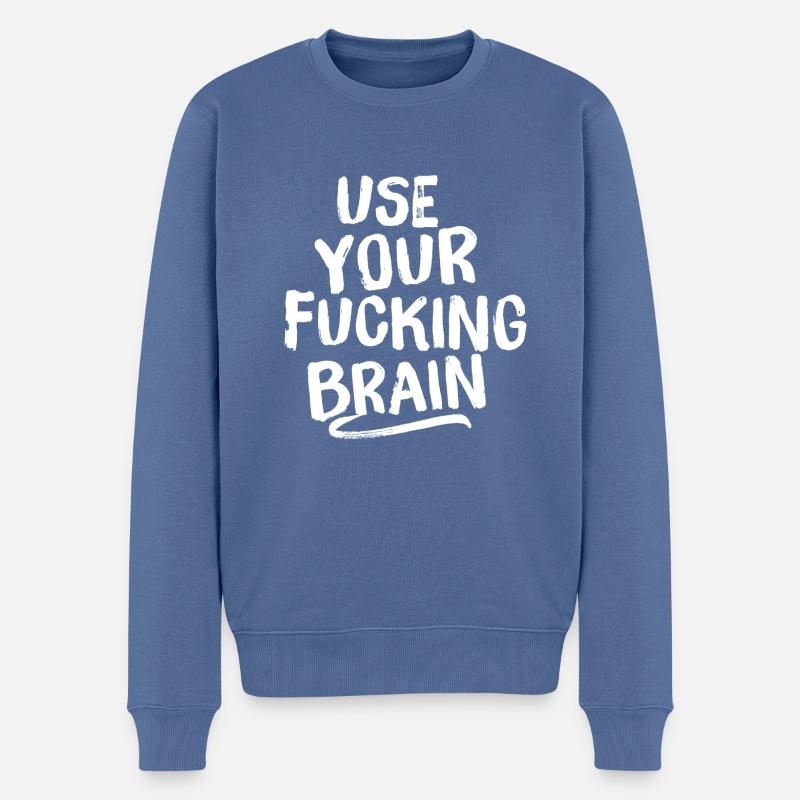 Use Your Fucking Brain white - Männer Premium Bio Pullover - Taubenblau