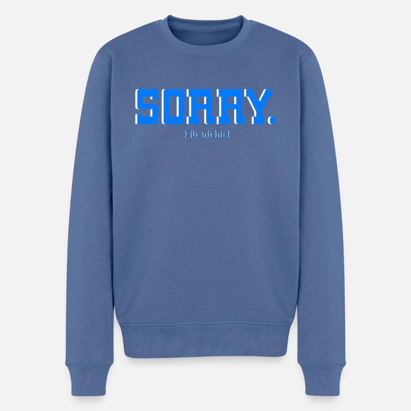 Sorry für nichts - Männer Premium Bio Pullover - Taubenblau