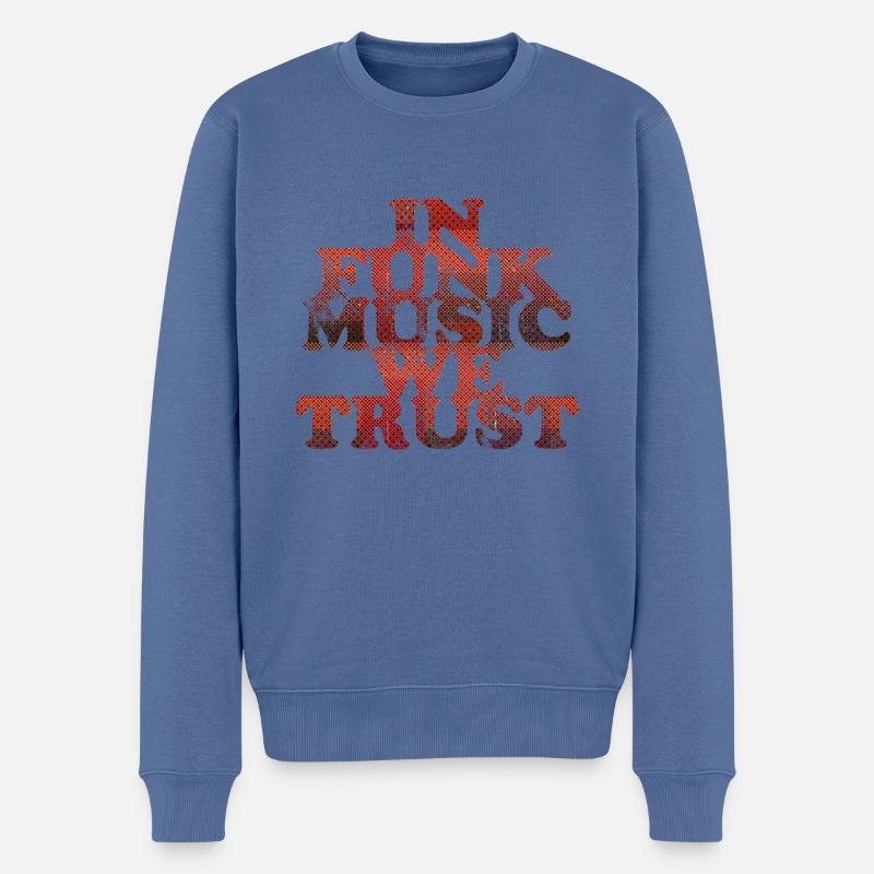 In Funk Music we trust - Männer Premium Bio Pullover - Taubenblau