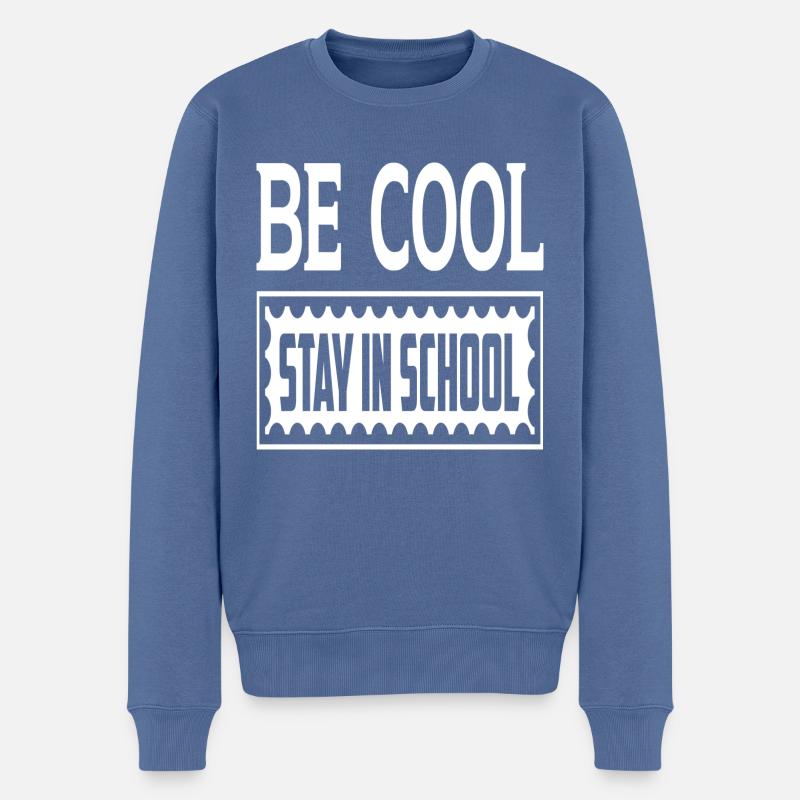 Soyez cool Restez à l’école - Pull Premium bio Homme - bleu pigeon