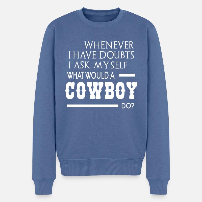 What would a Cowboy do - Männer Premium Bio Pullover - Taubenblau