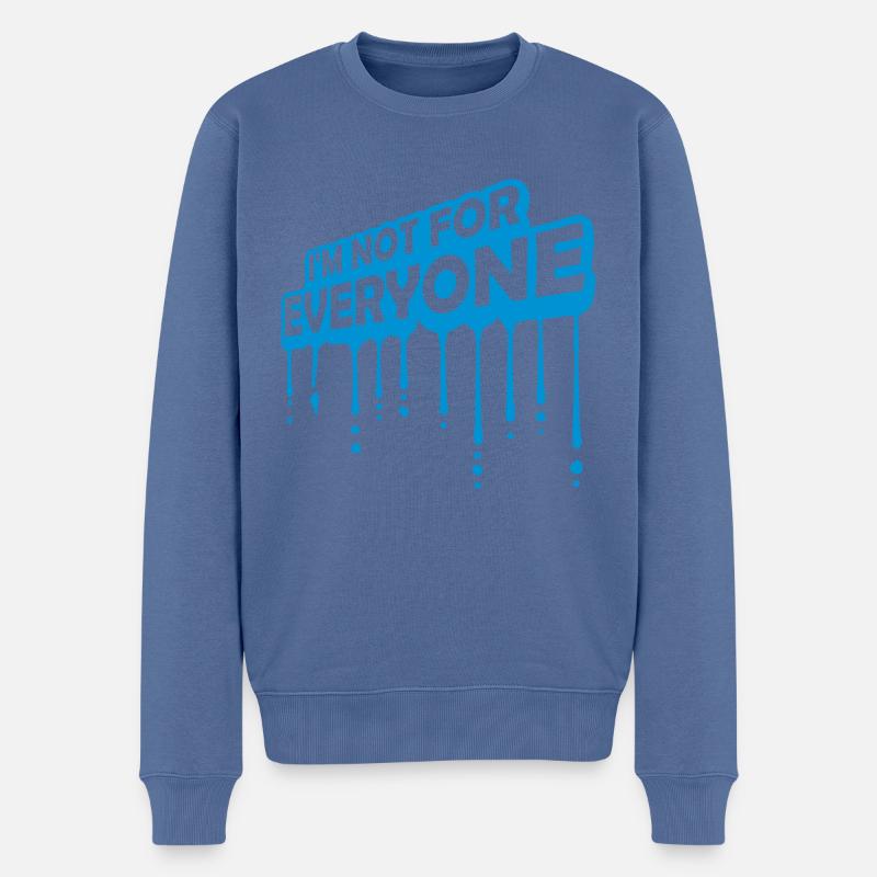 Im not for everyone - Männer Premium Bio Pullover - Taubenblau