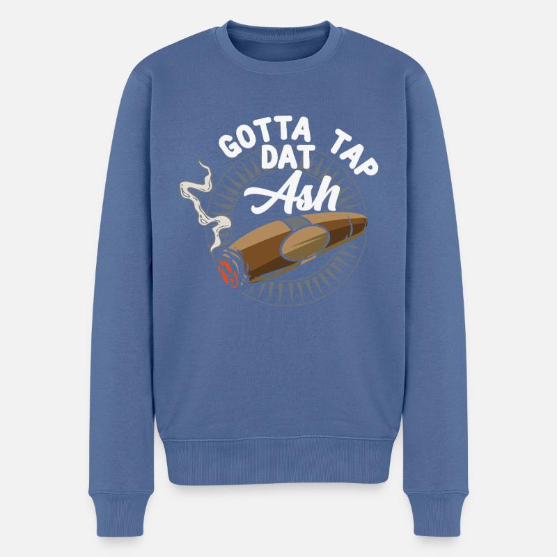 Gotta Tap Dat Ash - Passionszigarre - Männer Premium Bio Pullover - Taubenblau