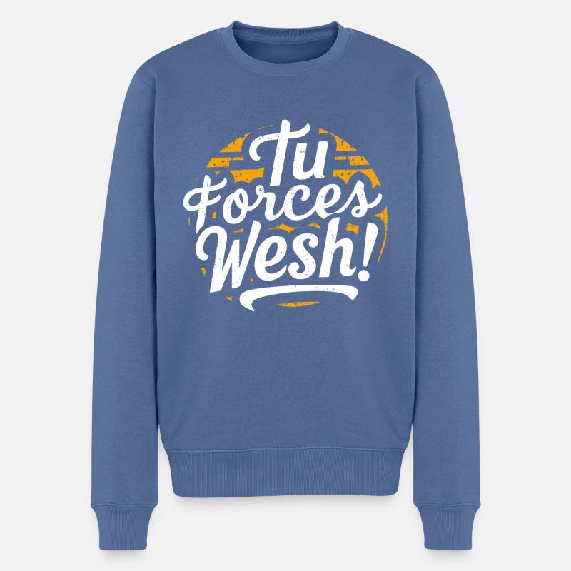 Tu forces wesh ! - Pull Premium bio Homme - bleu pigeon