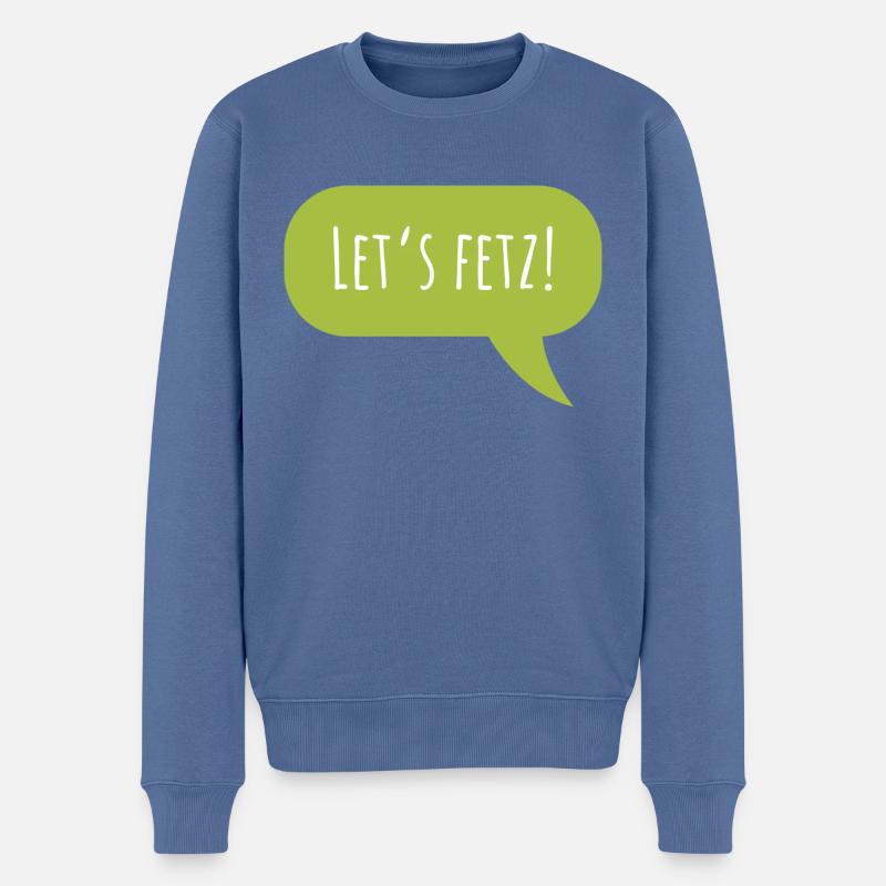 Design "Let's fetz" mit Sprechblase - Männer Premium Bio Pullover - Taubenblau