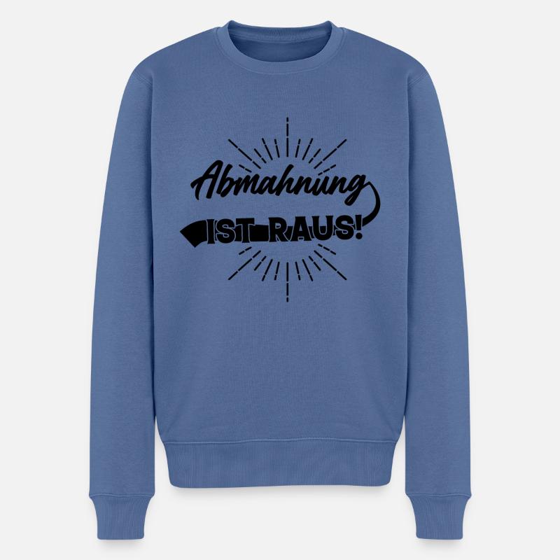 Abmahnung ist raus! - Männer Premium Bio Pullover - Taubenblau