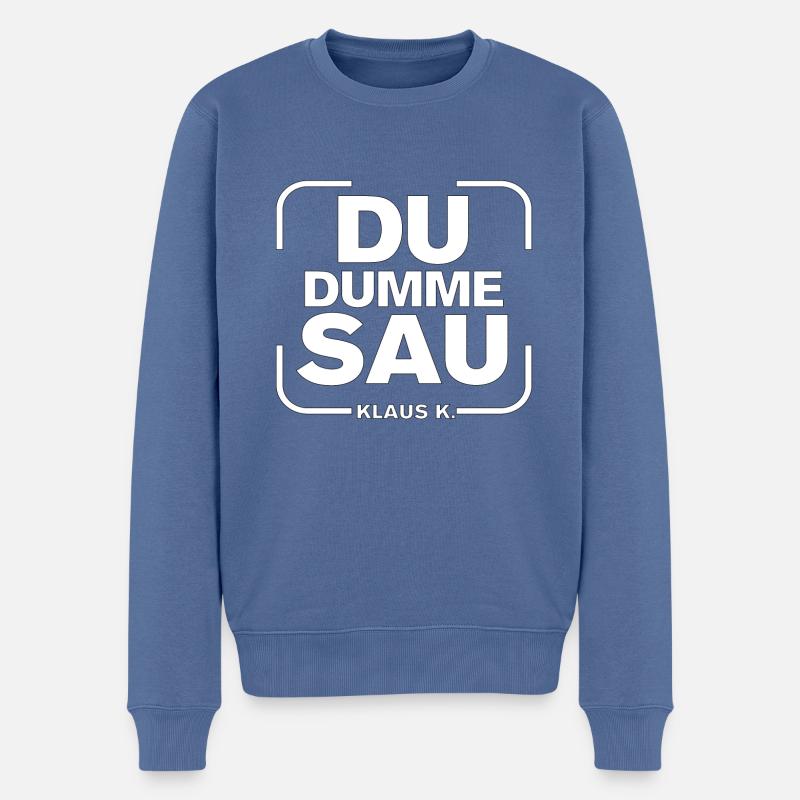 Du DUMME SAU Klaus K. - Männer Premium Bio Pullover - Taubenblau