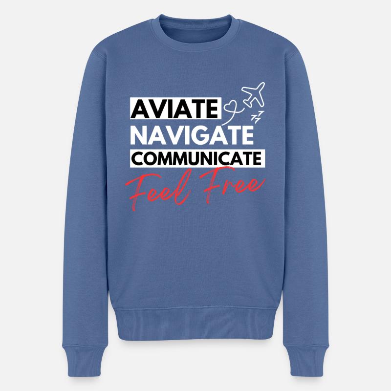 Aviate, Navigate, Communicate and Feel free - Männer Premium Bio Pullover - Taubenblau