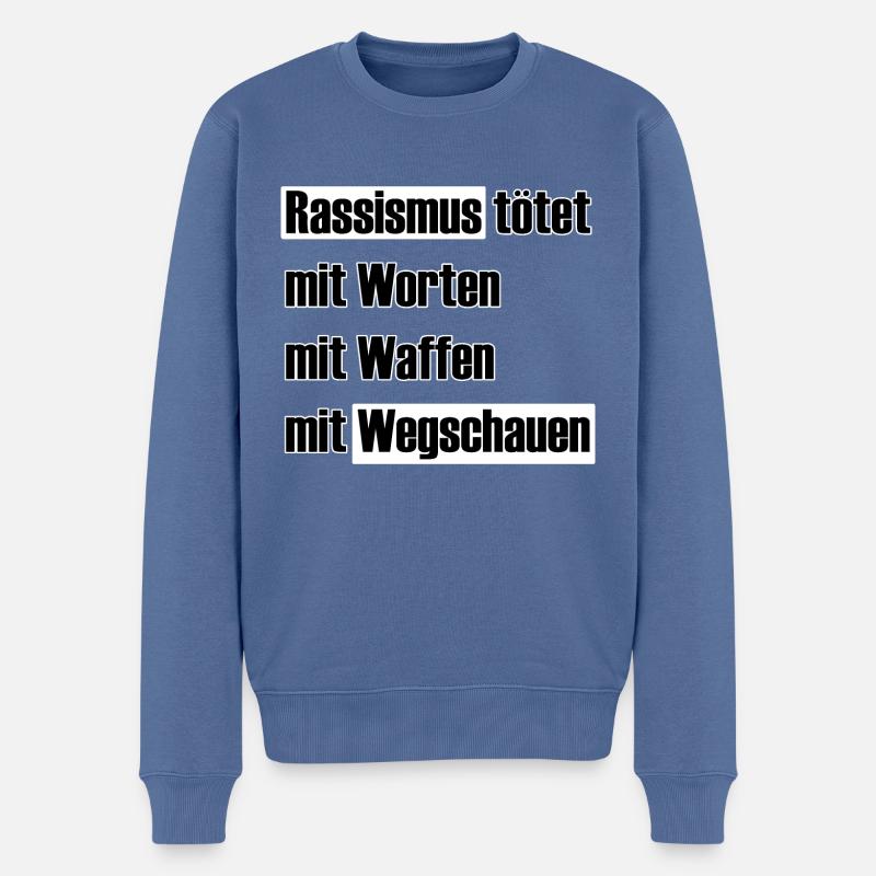 Rassismus tötet mit Wegschauen - Männer Premium Bio Pullover - Taubenblau