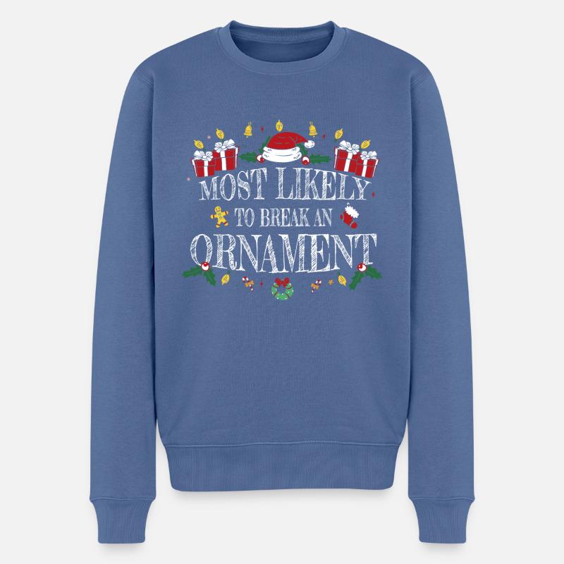 Am ehesten wird ein Ornament zerbrochen - Lustige Weihnachten - Männer Premium Bio Pullover - Taubenblau