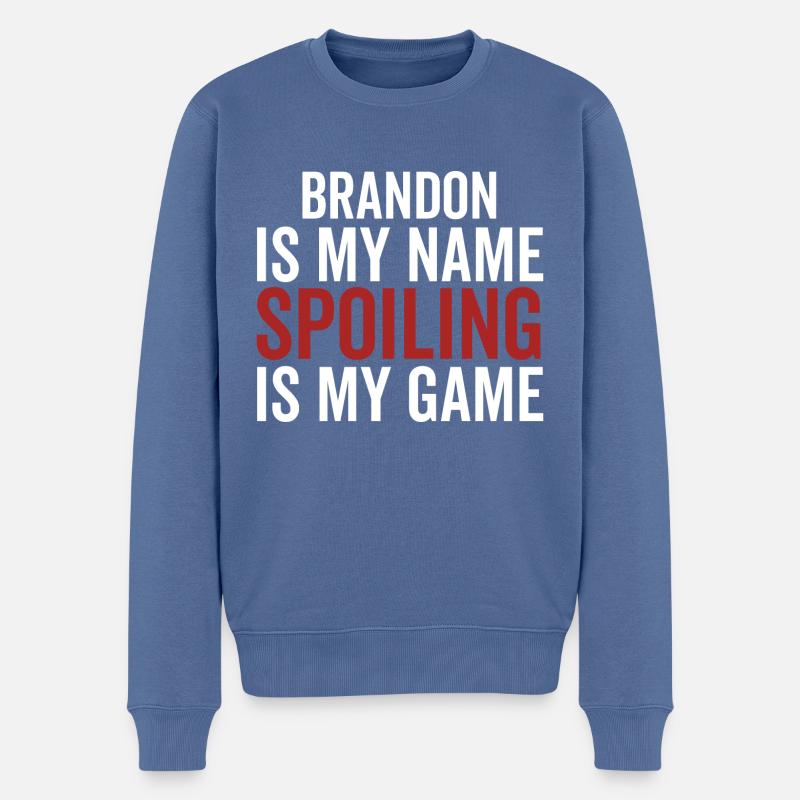 Brandon ist mein Name Spoiling ist mein Spiel - Männer Premium Bio Pullover - Taubenblau