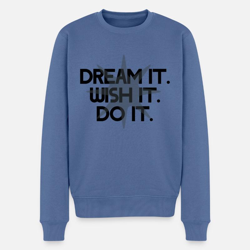 Dream it. Wish it. Do it. - Pull Premium bio Homme - bleu pigeon