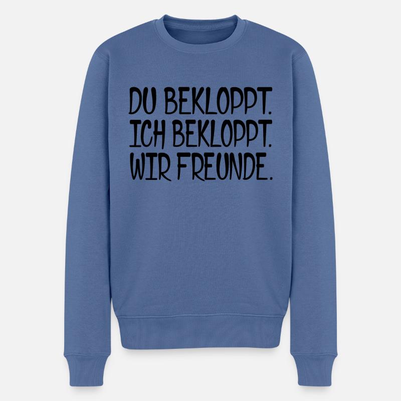 Du bekloppt. Ich bekloppt. Wir Freunde. [black] - Männer Premium Bio Pullover - Taubenblau