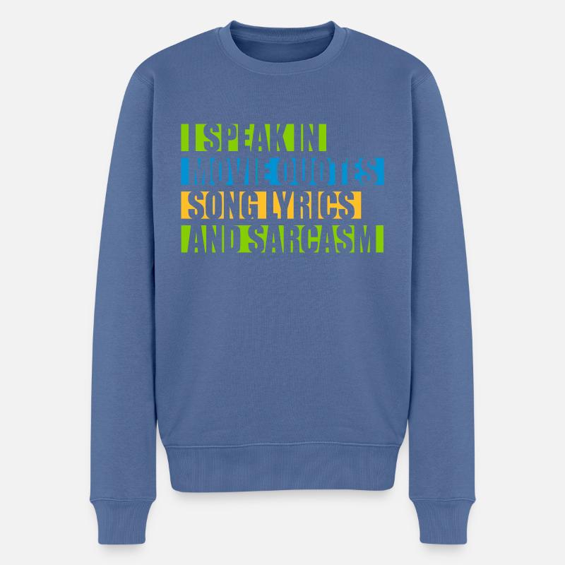 speak lyrics and sarcasm - Männer Premium Bio Pullover - Taubenblau