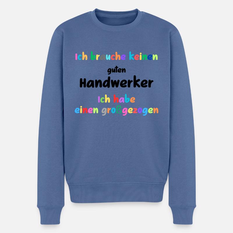 Besser Großgezogen als engagiert, Handwerker - Männer Premium Bio Pullover - Taubenblau