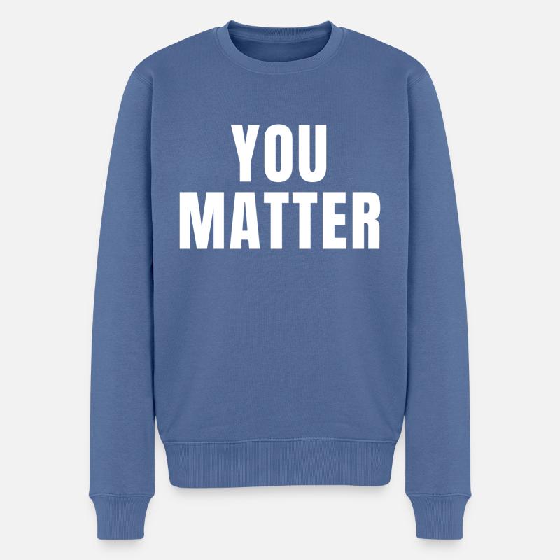 You Matter - Christliche Zitate - Männer Premium Bio Pullover - Taubenblau