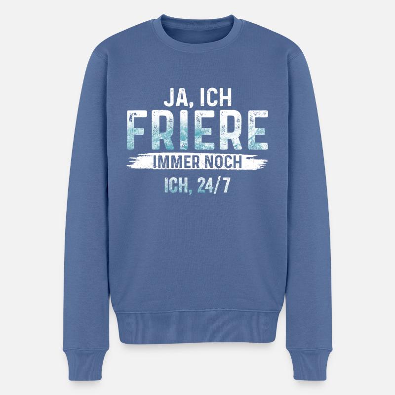 Frieren - Ja, ich friere immer noch ich, 24/7 - Männer Premium Bio Pullover - Taubenblau