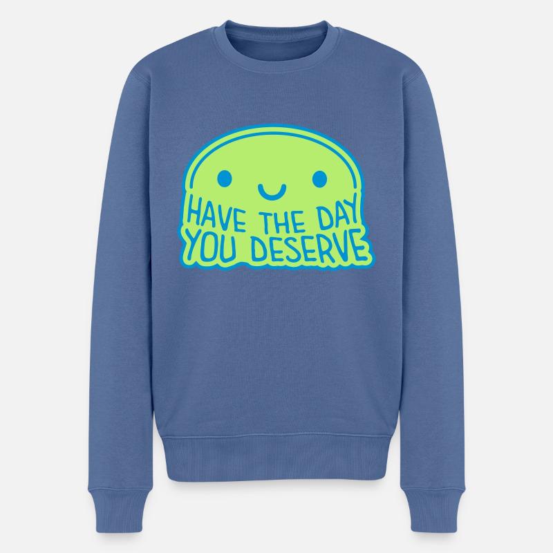 the day you deserve - Männer Premium Bio Pullover - Taubenblau