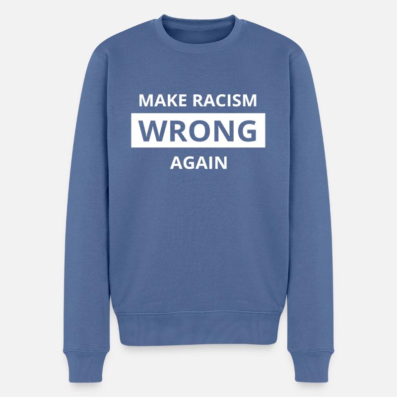 Make Racism WRONG again - Männer Premium Bio Pullover - Taubenblau