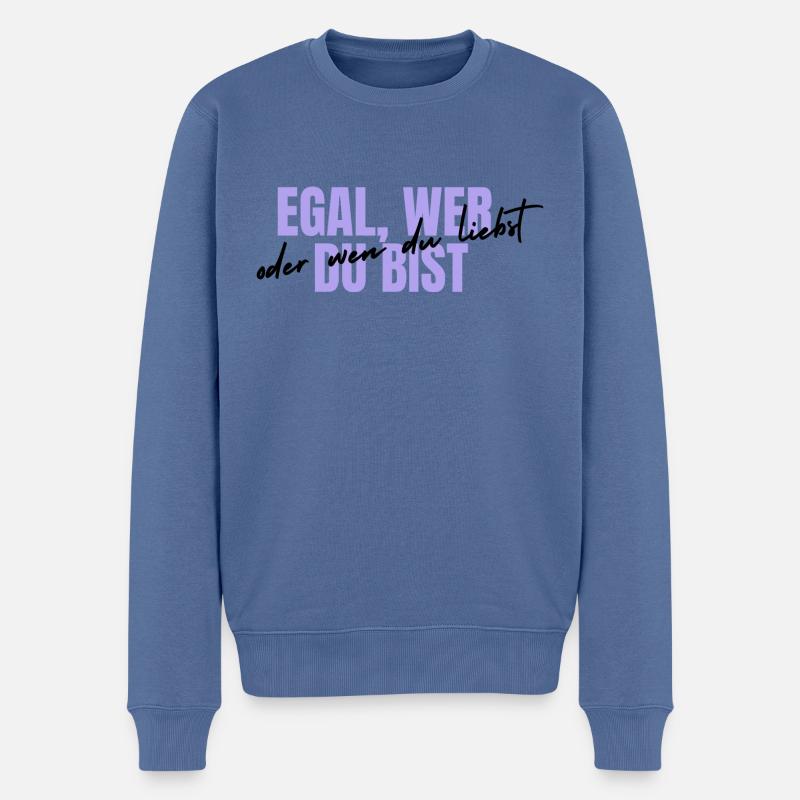 egal wer du bist design - Männer Premium Bio Pullover - Taubenblau