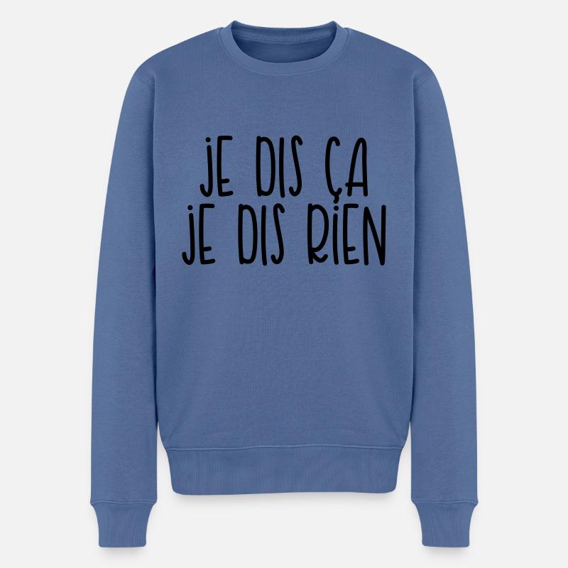 Je dis ça je dis rien - Pull Premium bio Homme - bleu pigeon