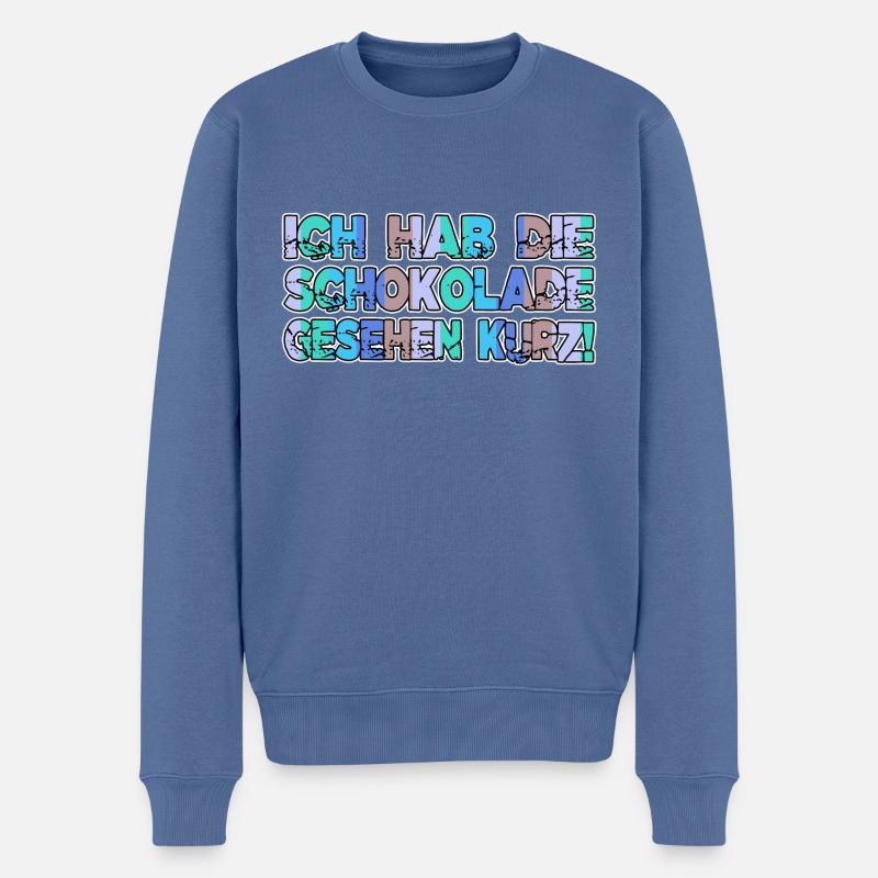 süß geburtstag cooler spruch schokolade geschenk - Männer Premium Bio Pullover - Taubenblau