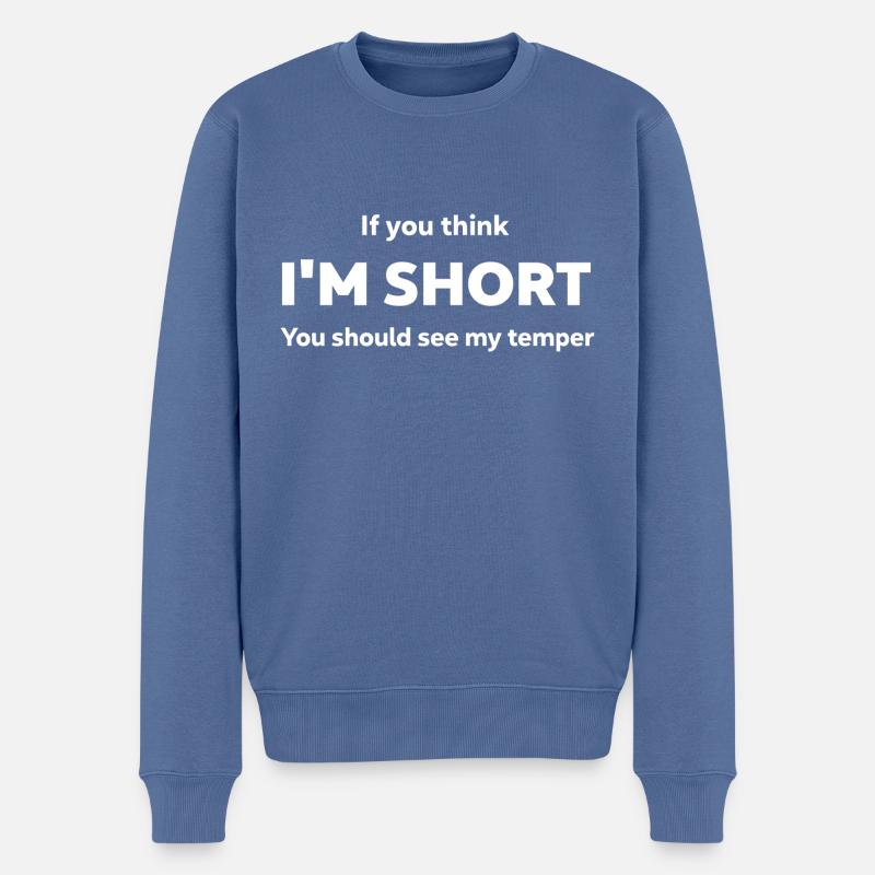 Si vous pensez que je suis petit, vous devriez voir ma patience - Pull Premium bio Homme - bleu pigeon