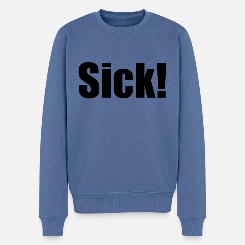 Sick - Männer Premium Bio Pullover - Taubenblau