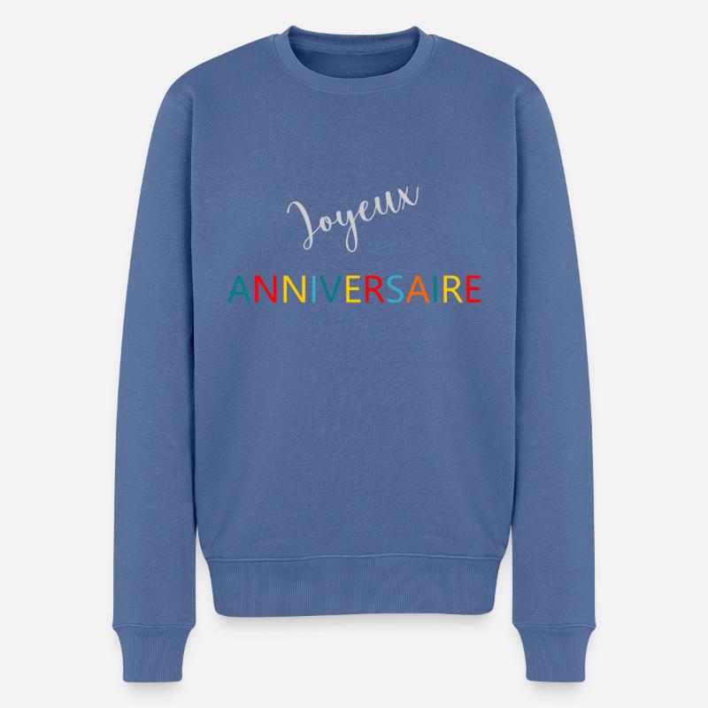 ANNIVERSAIRE. HAPPY BIRTHDAY. JOYEUX ANNIVERSAIRE. - Pull Premium bio Homme - bleu pigeon