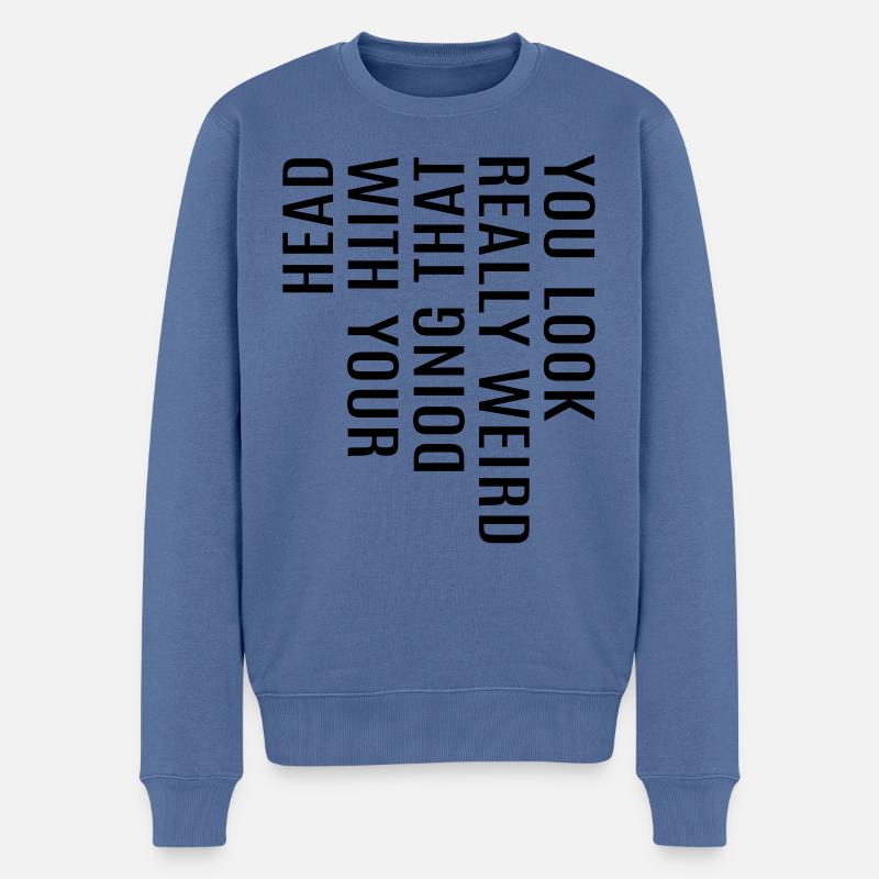 lustige coole Sprüche Spruch witzig komisch Fun - Männer Premium Bio Pullover - Taubenblau